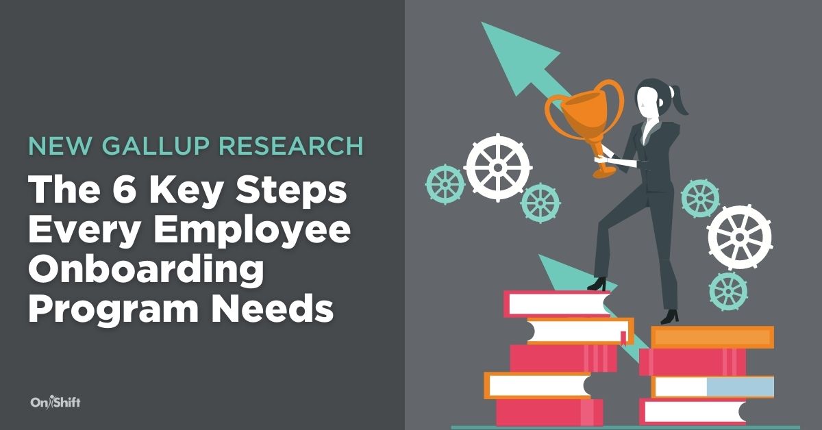 New Gallup Research: The 6 Key Steps Every Employee Onboarding Program ...